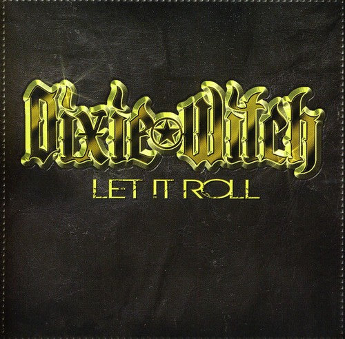 the album cover for Dixie Witch - Let It Roll