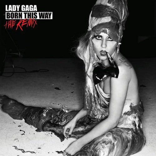 the album cover for Lady Gaga - Born This Way - the Remix