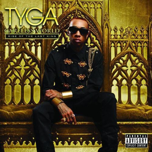 the album cover for Tyga - Careless World: Rise of the Last King