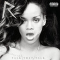 the album cover for Rihanna - Talk That Talk