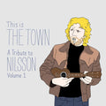 the album cover for Harry Nilsson - This Is The Town: A Tribute To Nilsson, Vol. 1