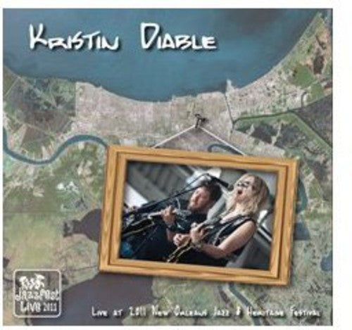 the album cover for Kristin Diable - Live at Jazz Fest 2011