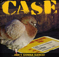 the album cover for Case - Ain't Gonna Dance: Recordings 1980-1985