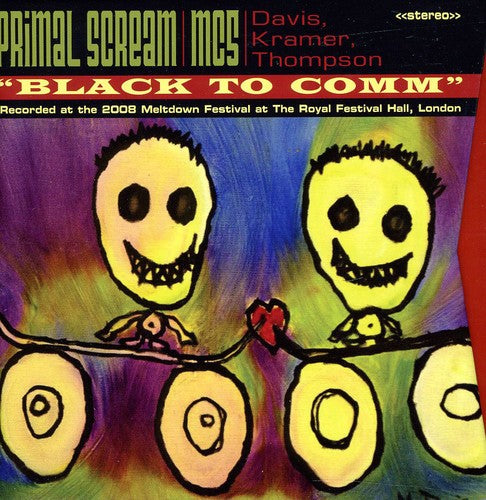 the album cover for Primal Scream & Mc5 - Black To Comm/Live At The Royal Festival Hall London [2CD/1DVD]