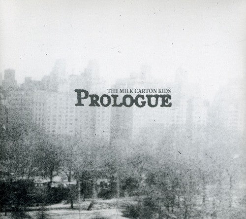 the album cover for The Milk Carton Kids - Prologue [Digipak]