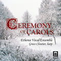 the album cover for Etherea Vocal Ensemble - Ceremony of Carols