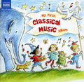 the album cover for My First Classical Music Album / Various - My First Classical Music Album / Various