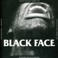the album cover for Black Face - I Want to Kill B/W Monster