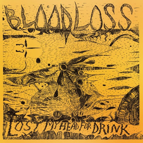 the album cover for Bloodloss - Lost My Head for Drink