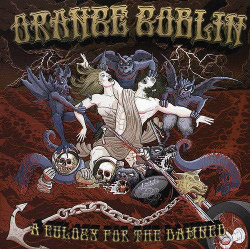 the album cover for Orange Goblin - A Eulogy For The Damned