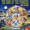 the album cover for Sons Of The Pioneers - Lets Go West [Import]