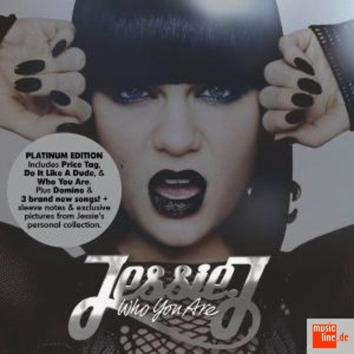 the album cover for Jessie J - Who You Are: Platinum Edition [Import]