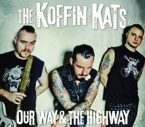 the album cover for The Koffin Kats - Our Way & the Highway