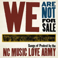 the album cover for Nc Music Love Army - We Are Not for Sale