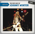 the album cover for Johnny Winter - Setlist: The Very Best of Johnny Winter Live