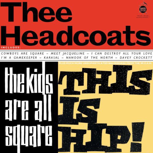the album cover for e Headcoats - Kids Are All Square: This Is Hip