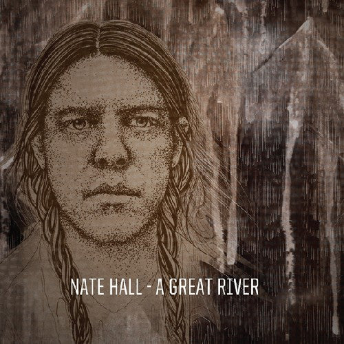 the album cover for Nate Hall - A Great River