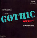 the album cover for Brian / Bbc National Orch / Brabbins - Symphony 1: The Gothic