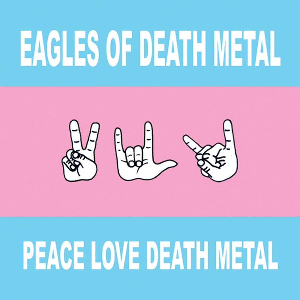 the album cover for Eagles Of Death Metal - Peace Love Death Metal
