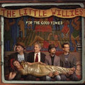 the album cover for Little Willies - For the Good Times
