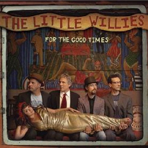 the album cover for Little Willies - For the Good Times
