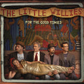 the album cover for Little Willies - For the Good Times