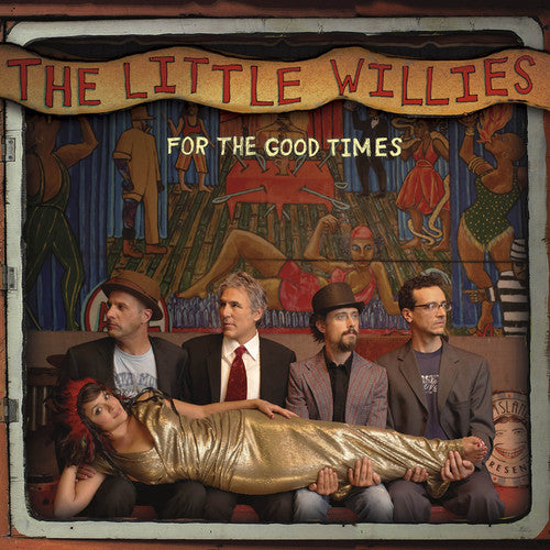 the album cover for Little Willies - For the Good Times