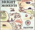 the album cover for Bright Moments - Natives