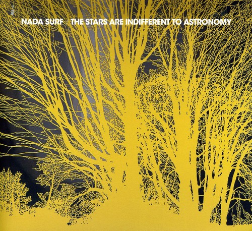 the album cover for Nada Surf - The Stars Are Indifferent To Astronomy