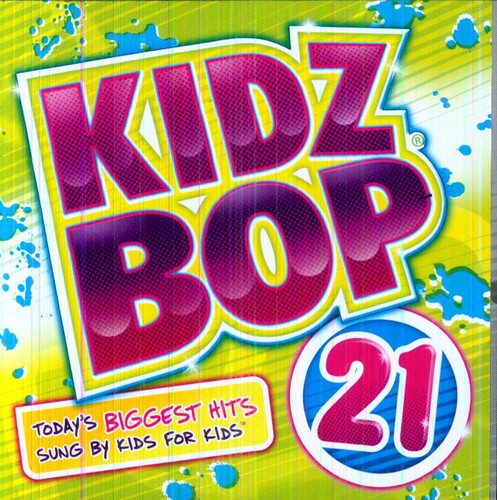 the album cover for Kidz Bop - Kidz Bop, Vol. 21
