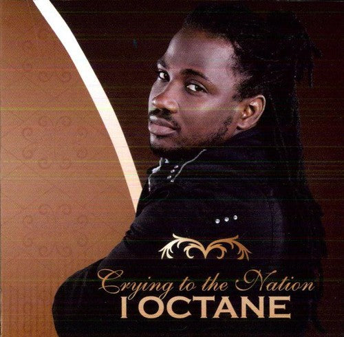 the album cover for I-Octane - Crying to the Nation