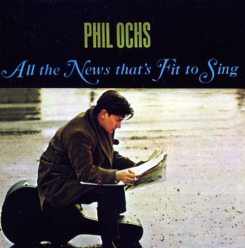 the album cover for Phil Ochs - All the News That's Fit to Sing