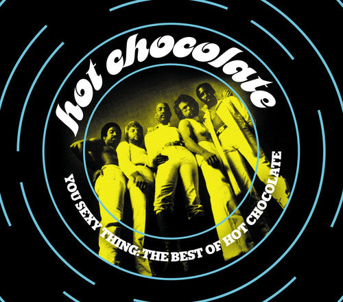 the album cover for Hot Chocolate - You Sexy Thing: The Best Of Hot Chocolate [Import]