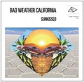the album cover for Bad Weather California - Sunkissed