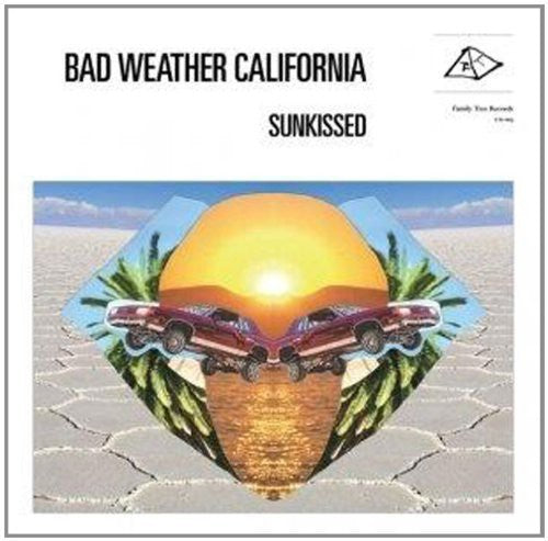 the album cover for Bad Weather California - Sunkissed