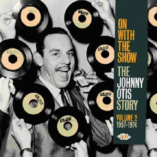 the album cover for Johnny Otis - Vol. 2-On With The Show 1957-74 [Import]