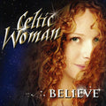 the album cover for Celtic Woman - Believe