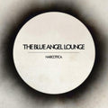 the album cover for Blue Angel Lounge - Narcotica