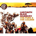the album cover for Ladysmith Black Mambazo - Pure & The Golden [Import]
