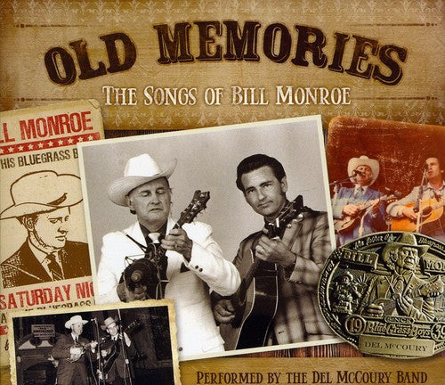 the album cover for The Del McCoury Band - Old Memories: The Songs of Bill Monroe
