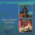 the album cover for Doc Watson & Merle Watson - Look Away!/Live & Pickin' [Import]