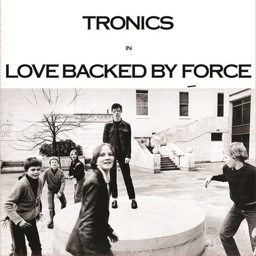 the album cover for Tronics - Love Backed By Force