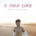 the album cover for François & The Atlas Mountains - E Volo Love