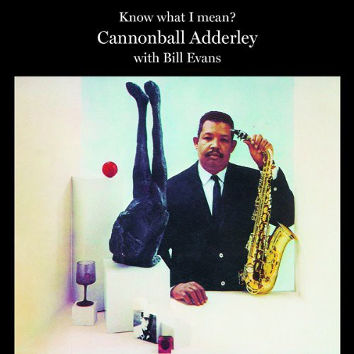 the album cover for Cannonball Adderley with Bill Evans - Know What I Mean