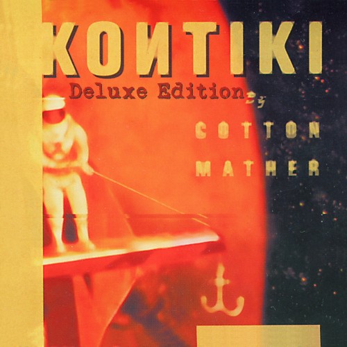 the album cover for Cotton Mather - Kontiki Deluxe Edition