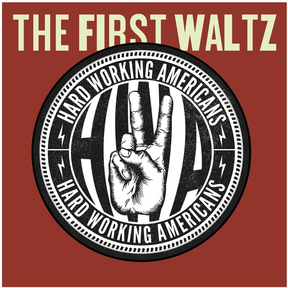 the album cover for Hard Working Americans - The First Waltz [w/DVD]