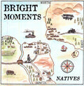 the album cover for Bright Moments - Natives
