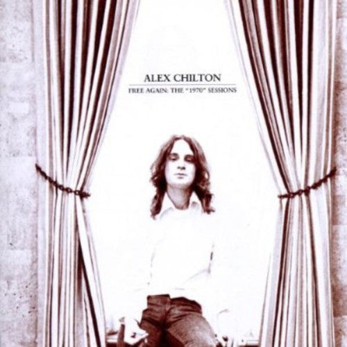 the album cover for Alex Chilton - Free Again: 1970 Sessions