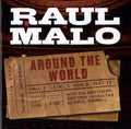 the album cover for Raul Malo - Around The World [Import]