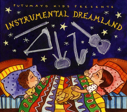 the album cover for Putumayo Kids Presents - Instrumental Dreamland